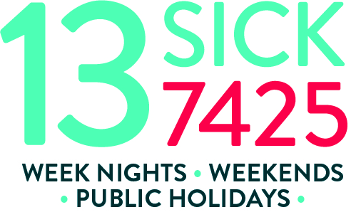 After hours medical care phone 13SICK / 137425 – Week Nights, Weekends, Public Holidays